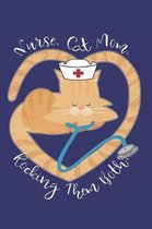Nurse. Cat Mom. Rocking Them Both.
