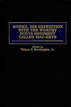 Praeger Series in War Studies- Monro, His Expedition with the Worthy Scots Regiment Called Mac-Keys