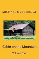 Cabin on the Mountain Volume 4
