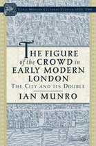 The Figure of the Crowd in Early Modern London