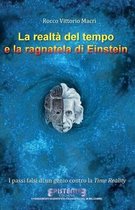 La realta del tempo e la ragnatela di Einstein