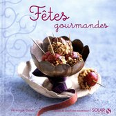 Variations gourmandes - Fêtes gourmandes - Nouvelles variations gourmandes