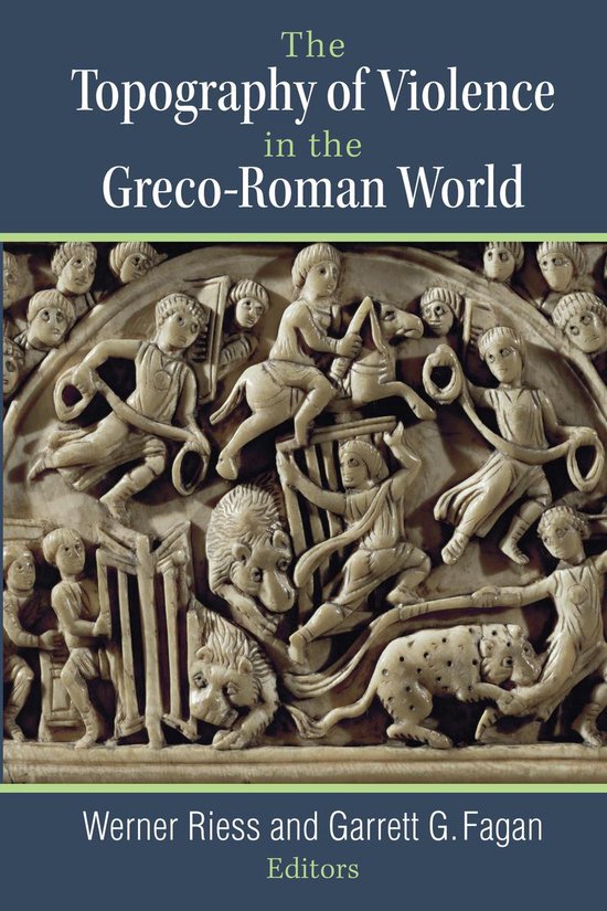 The Topography of Violence in the Greco-Roman World - cover