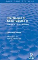 Routledge Revivals - The Women of Cairo: Volume I (Routledge Revivals)