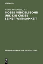 Wolfenbütteler Studien Zur Aufklärung- Moses Mendelssohn und die Kreise seiner Wirksamkeit