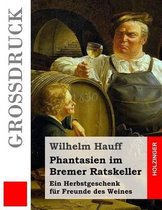 Phantasien im Bremer Ratskeller (Grossdruck)