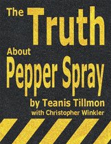 The Truth About Pepper Spray