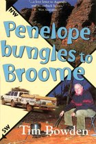 Penelope Bungles to Broome