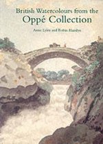 British Watercolours from the Oppe Collection:With a Selection of