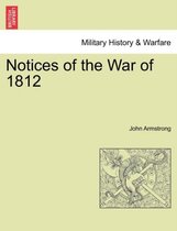 Notices of the War of 1812 Vol. I.
