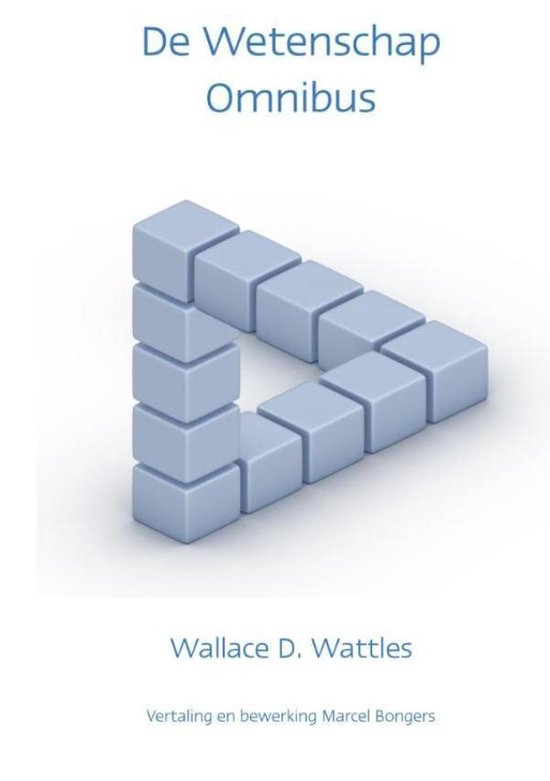 De wetenschap omnibus - Wallace D. Wattles | Nextbestfoodprocessors.com