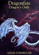Dragonfate 3 - Dragonfate: Dragon's Oath