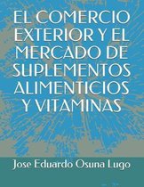 El Comercio Exterior Y El Mercado de Suplementos Alimenticios Y Vitaminas