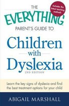 The Everything Parent's Guide to Children with Dyslexia