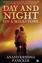 DAY AND NIGHT ON A MILESTONE