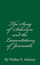 The Song of Solomon and the Lamentations of Jeremiah