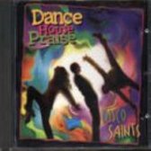 Dance House Praise (Disco Saints)