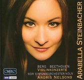 Arabella Steinbacher, WDR Symphonieorchester, Andris Nelsons - Berg/Beethoven: Violin Concertos (CD)