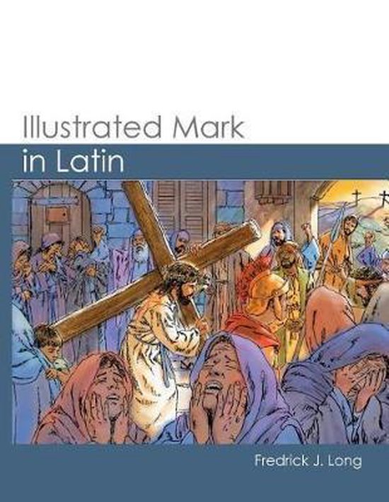 Glossahouse Illustrated Biblical Texts- Illustrated Mark in Latin