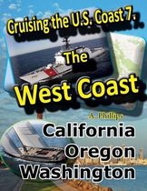 Cruising the U.S. Coast 7. The West Coast