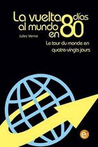 La vuelta al mundo en 80 dias/Le tour du monde en quatre vingt jours