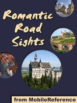 Germany's Romantic Road: a travel guide to the top 30+ towns and attraction along the Romantic Road in Germany (Mobi Sights)
