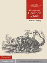 Musical Performance and Reception -  Histories of Heinrich Schütz