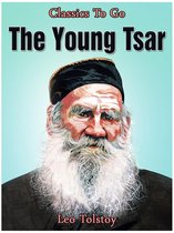Classics To Go - The Young Tsar