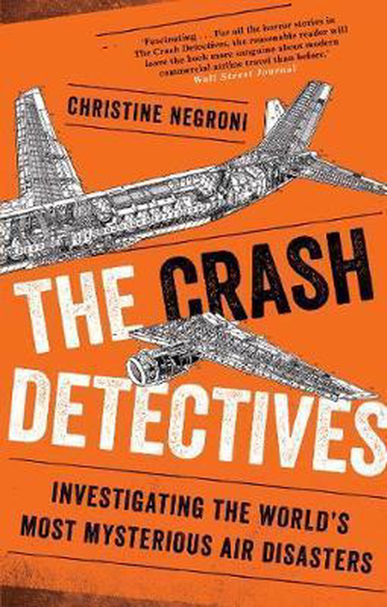 Crash Detectives - Christine Negroni
