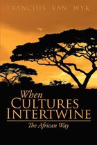 When Cultures Intertwine – the African Way