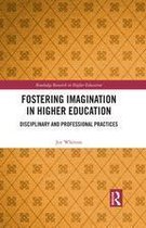 Routledge Research in Higher Education - Fostering Imagination in Higher Education