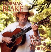 Norman Blake - Wood, Wire & Words