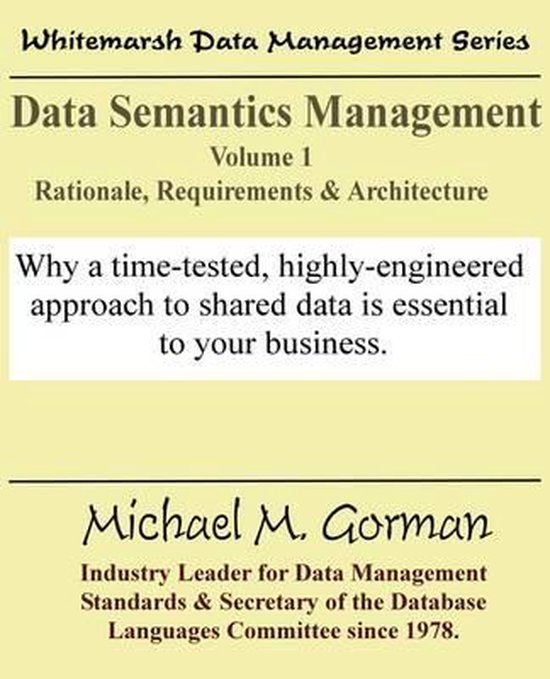 Data Semantics Management, Volume 1, Rationale, Requirements ... - cover