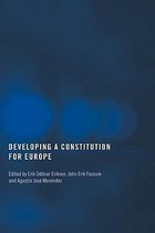 Routledge Studies on Democratising Europe- Developing a Constitution for Europe
