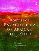 The Routledge Encyclopedia of African Literature