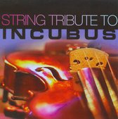 Incubus String Tribute