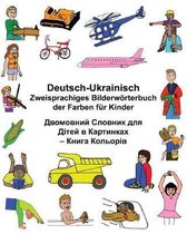 Deutsch-Ukrainisch Zweisprachiges Bilderw rterbuch Der Farben F r Kinder