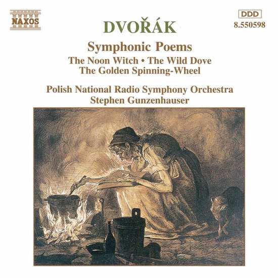 Dvorak: Symphonic Poems, The Noon Witch, The Wild Dove
