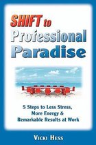 Shift to Professional Paradise
