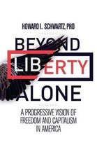 Beyond Liberty Alone