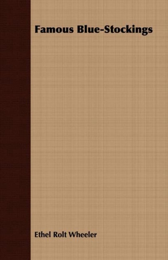 Famous BlueStockings, Ethel Rolt Wheeler 9781406704860 Boeken