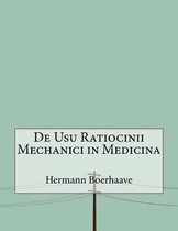 De Usu Ratiocinii Mechanici in Medicina