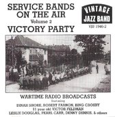 Service Bands on the Air, Vol. 2: Victory Party