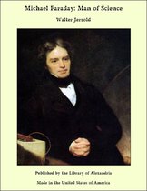 Michael Faraday: Man of Science