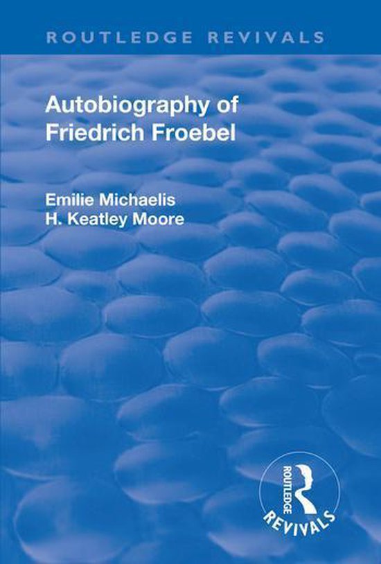 Routledge Revivals - Revival: Autobiography of Friedrich Fro ... - cover