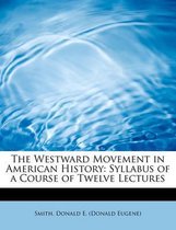 The Westward Movement in American History