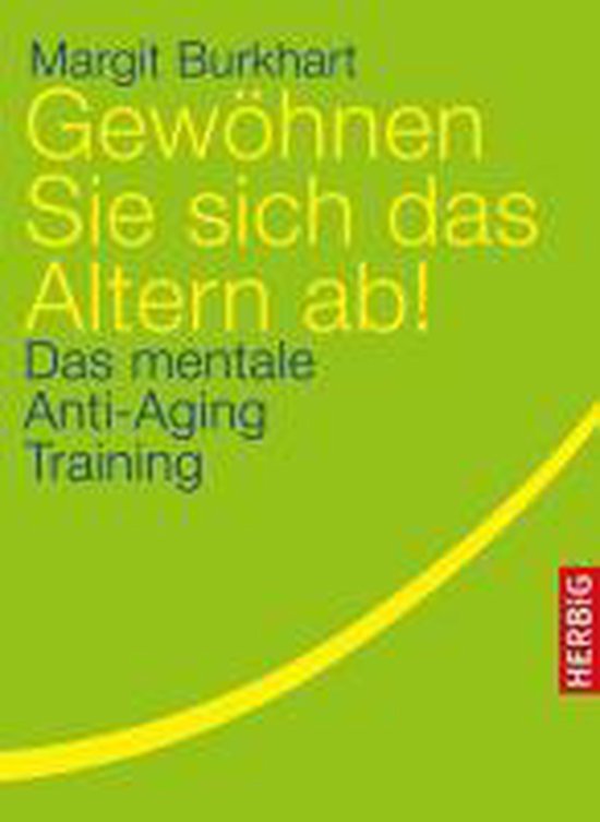 Gewöhnen Sie sich das Altern ab! - cover