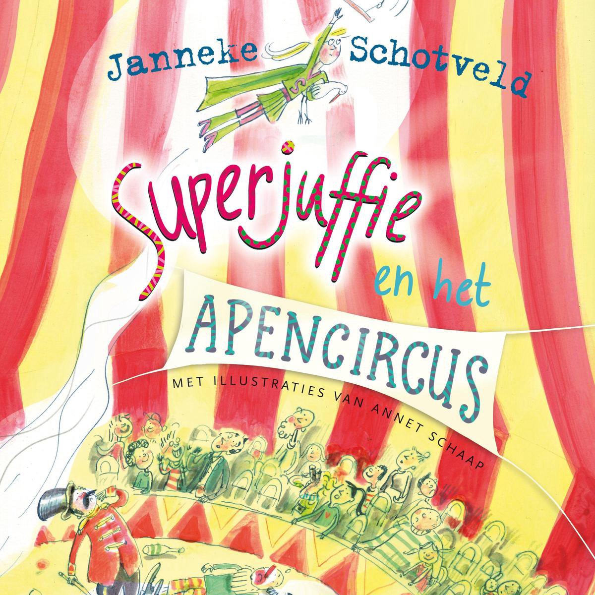Superjuffie en het apencircus - Janneke Schotveld