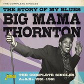 Big Mama Thornton - The Story Of My Blues. Complete Singles Collection (CD)