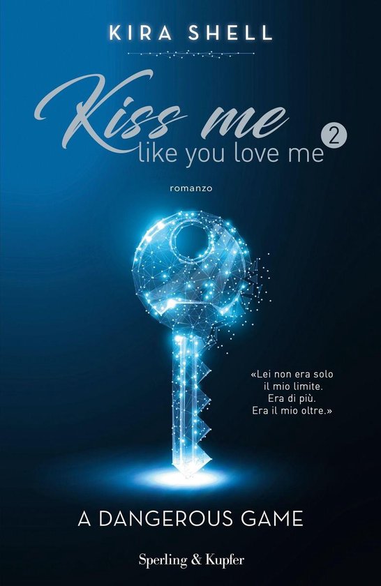 Kiss me like you love me 2 - Kiss me like you love me 2: A d ... - cover